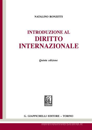 Introduzione al diritto internazionale di Natalino Ronzitti edito da Giappichelli