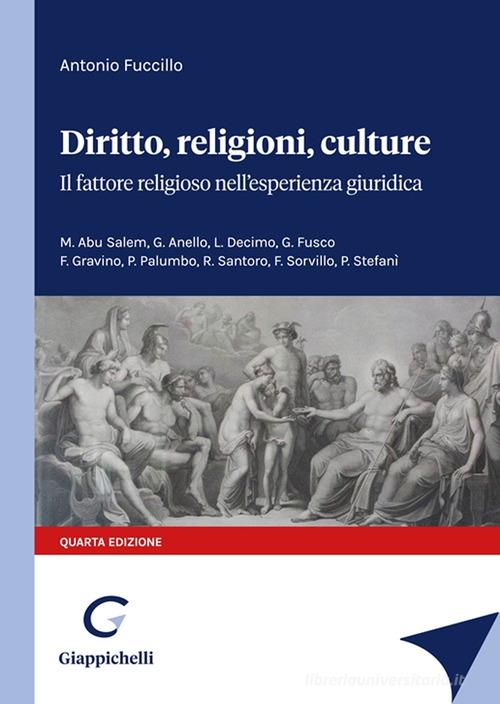 Diritto, religioni culture. Il fattore religioso nell'esperienza giuridica di Antonio Fuccillo edito da Giappichelli