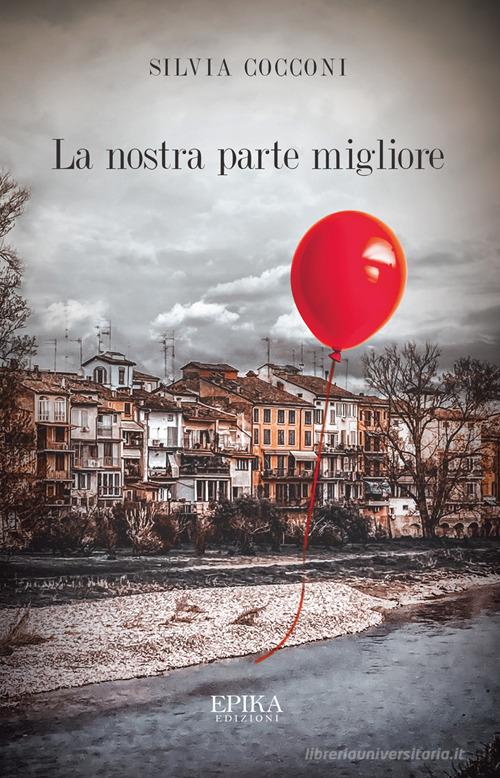 Libro La nostra parte migliore di Silvia Cocconi di Epika