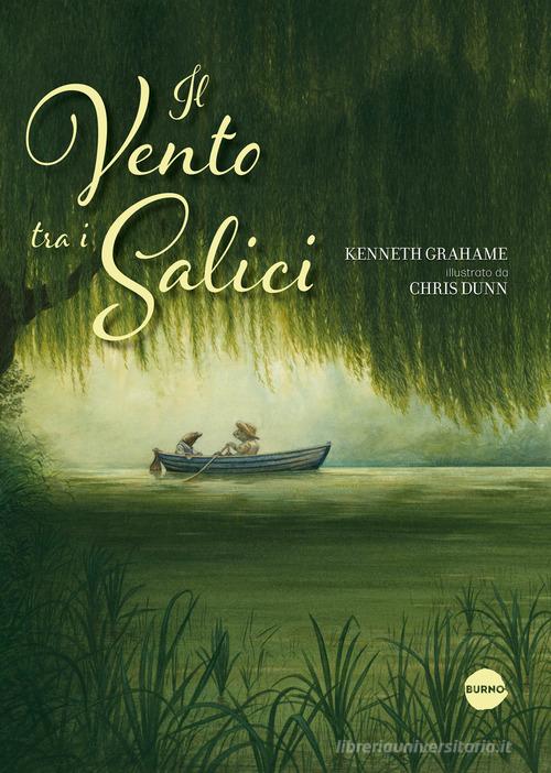 Il vento tra i salici. Ediz. a colori di Kenneth Grahame edito da Burno