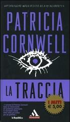 La traccia di Patricia D. Cornwell edito da Mondadori