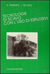 Tecnologie di scavo con l'uso di esplosivi di Alfredo Passaro, L. De Lieto edito da Liguori