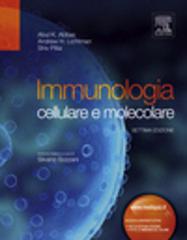 Immunologia cellulare e molecolare di Abul K. Abbas, Andrew H. Lichtman, Shiv Pillai edito da Elsevier