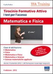 Tirocinio formativo attivo. i test per l'accesso. matematica e fisica di Carla Iodice edito da Maggioli Editore