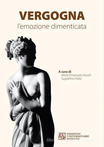 Vergogna. L'emozione dimenticata edito da Edizioni Univ. Romane