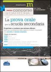 La prova orale del concorso per le classi A038, A047, A049, A059, A060 di Mauro Carta, Daniela Decembrino edito da Edises