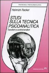 Studi sulla tecnica psicoanalitica. Transfert e controtransfert di Heinrich Racker edito da Armando Editore