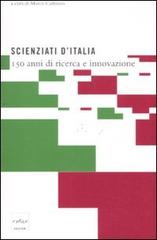 Scienziati d'Italia. 150 anni di ricerca e innovazione edito da Codice