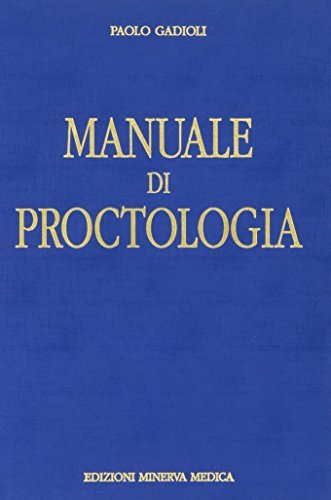 Manuale di proctologia di Paolo Gadioli edito da Minerva Medica