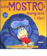 Lo strano mostro che mangiava i libri edito da Crealibri