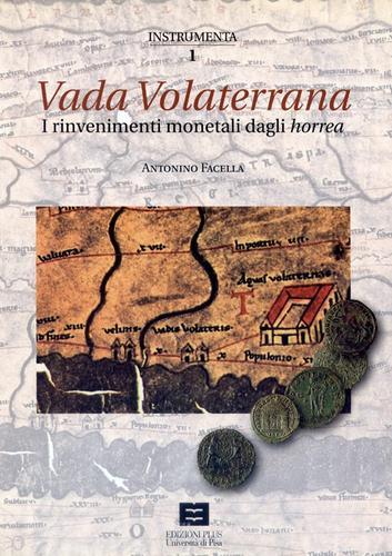 Vada Volaterrana. I rinvenimenti monetali dagli horrea di Antonino Facella edito da Plus