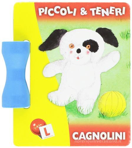 Cagnolini. Piccoli e teneri edito da Liscianigiochi