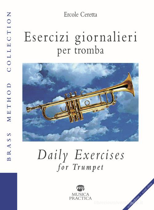 Esercizi giornalieri per tromba. Ediz. italiana e inglese di Ercole Ceretta edito da Musica Practica