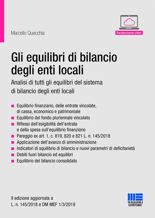 Gli equilibri di bilancio degli enti locali di Marcello Quecchia edito da Maggioli Editore