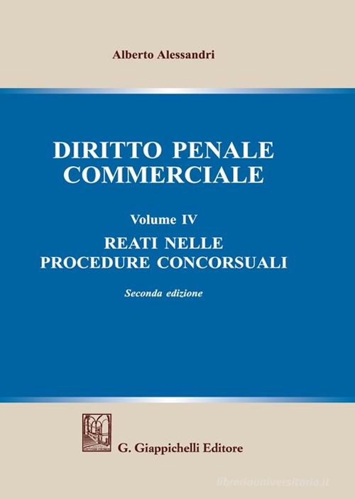 Diritto penale commerciale vol.4 di Alberto Alessandri edito da Giappichelli