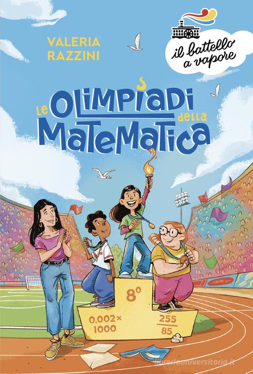 Le Olimpiadi della Matematica di Valeria Razzini edito da Piemme