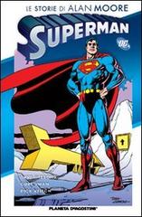 Le storie di Alan Moore. Superman edito da Planeta De Agostini