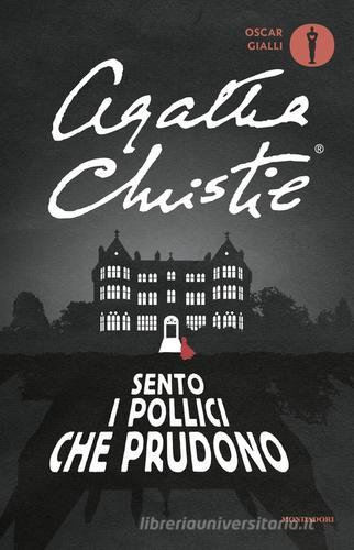 Sento i pollici che prudono di Agatha Christie edito da Mondadori