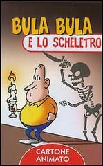 Bula Bula e lo scheletro di Massimo Indrio edito da Giunti Editore