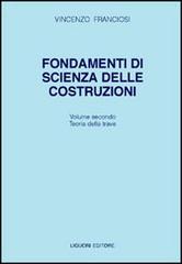 Fondamenti di scienza delle costruzioni vol.2 di Vincenzo Franciosi edito da Liguori