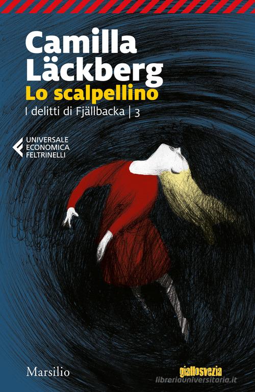 Lo scalpellino. I delitti di Fjällbacka vol.3 di Camilla Läckberg -  9788831712712 in Gialli