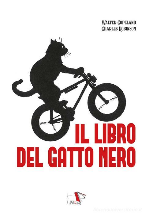 Il libro del gatto nero. Ediz. a colori di Charles Robinson edito da Pulce