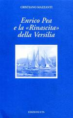 Enrico Pea e la rinascita della Versilia di Cristiano Mazzanti edito da Edizioni ETS