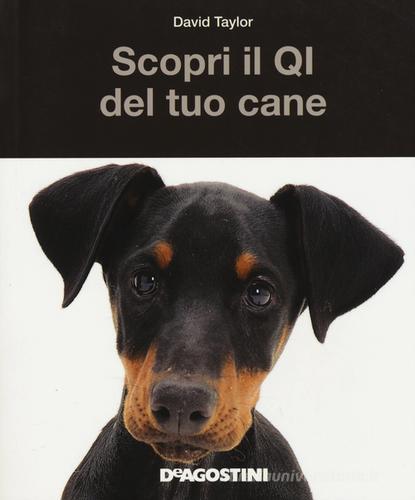 Scopri il QI del tuo cane edito da De Agostini