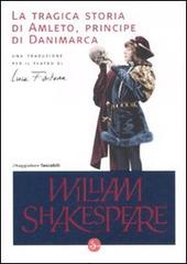 La tragica storia di Amleto, principe di Danimarca di William Shakespeare edito da Il Saggiatore