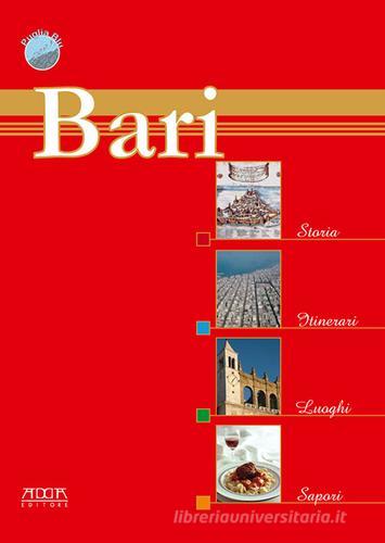 Bari. Storia, itinerari, luoghi, sapori di Stefania Mola edito da Adda