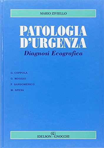Patologia d'urgenza. Diagnosi ecografica di Mario Ziviello edito da Idelson-Gnocchi