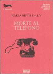 Morte al telefono di Elizabeth Daly edito da Polillo