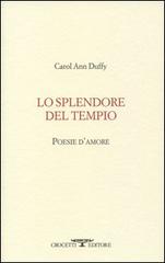 Lo splendore del tempio. Poesie d'amore. Testo inglese a fronte di Carol Ann Duffy edito da Crocetti