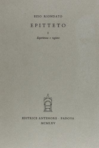 Epitteto vol.1 di Ezio Riondato edito da Antenore