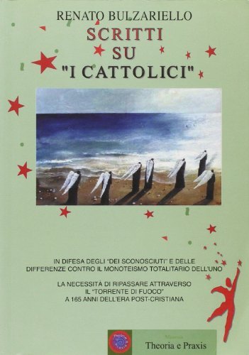 Scritti sui cattolici di Renato Bulzariello edito da Mimesis