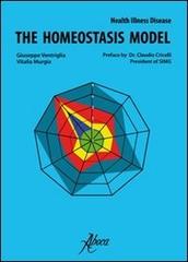 The homeostasis model. Health, illness, disease di Giuseppe Ventriglia, Vitalia Murgia edito da Aboca Edizioni