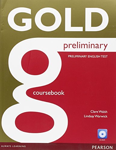 Gold preliminary. Per le Scuole superiori. Con CD-ROM. Con e-book. Con espansione online edito da Pearson Longman