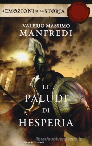 Le paludi di Hesperia. Ediz. speciale di Valerio M. Manfredi edito da Mondadori