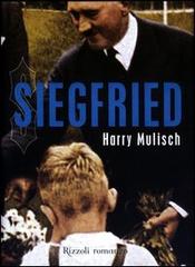 Siegfried di Harry Mulisch edito da Rizzoli