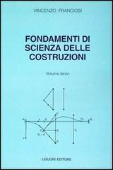 Fondamenti di scienza delle costruzioni vol.3 di Vincenzo Franciosi edito da Liguori