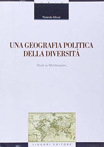 Una geografia politica della diversità di Rolando Minuti edito da Liguori