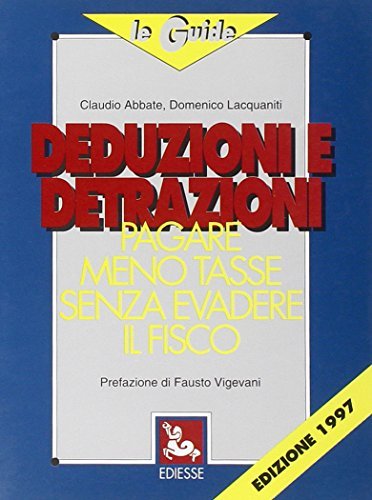 Deduzioni e detrazioni di Claudio Abbate, Domenico Lacquaniti edito da Futura