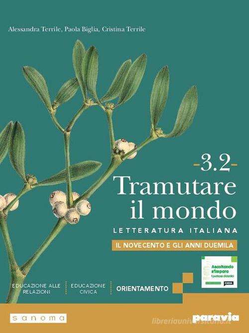 Tramutare il mondo. Per le Scuole superiori. Con e-book. Con espansione online vol. 3.2 di Alessandra Terrile, Paola Biglia, Cristina Terrile edito da Paravia