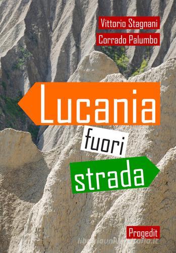 Lucania fuori strada di Vittorio Stagnani, Corrado Palumbo edito da Progedit