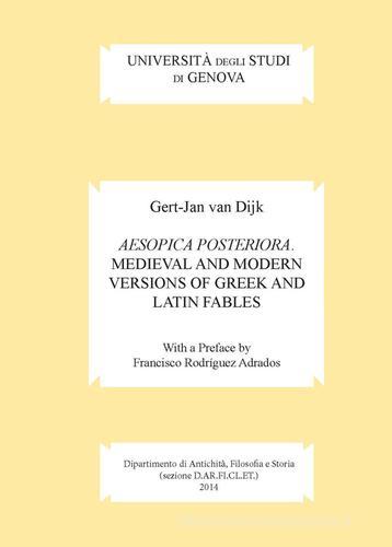 Aesopica posteriora. Medieval and modern versions of greek and latin fables vol.1-2 di Gert-Jan Van Dijk edito da Ledizioni