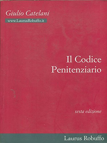 Il codice penitenziario di Giulio Catelani edito da Laurus Robuffo