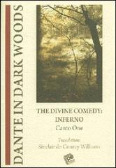 The divine comedy. Inferno. Canto one di Williams Sinclair De Courcy edito da Pezzini