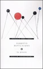 Le poesie di Alberto Bevilacqua edito da Mondadori