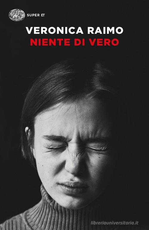 Niente di vero di Veronica Raimo edito da Einaudi