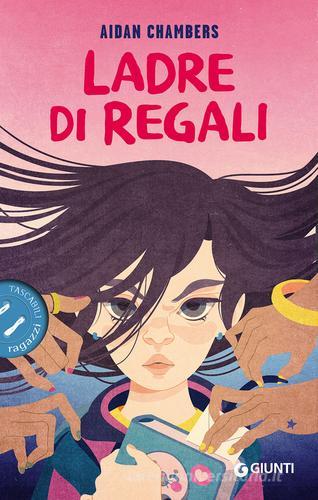 Ladre di regali di Aidan Chambers edito da Giunti Editore
